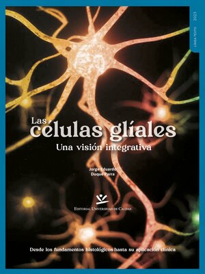 cover image of Las células gliales. Una visión integrativa